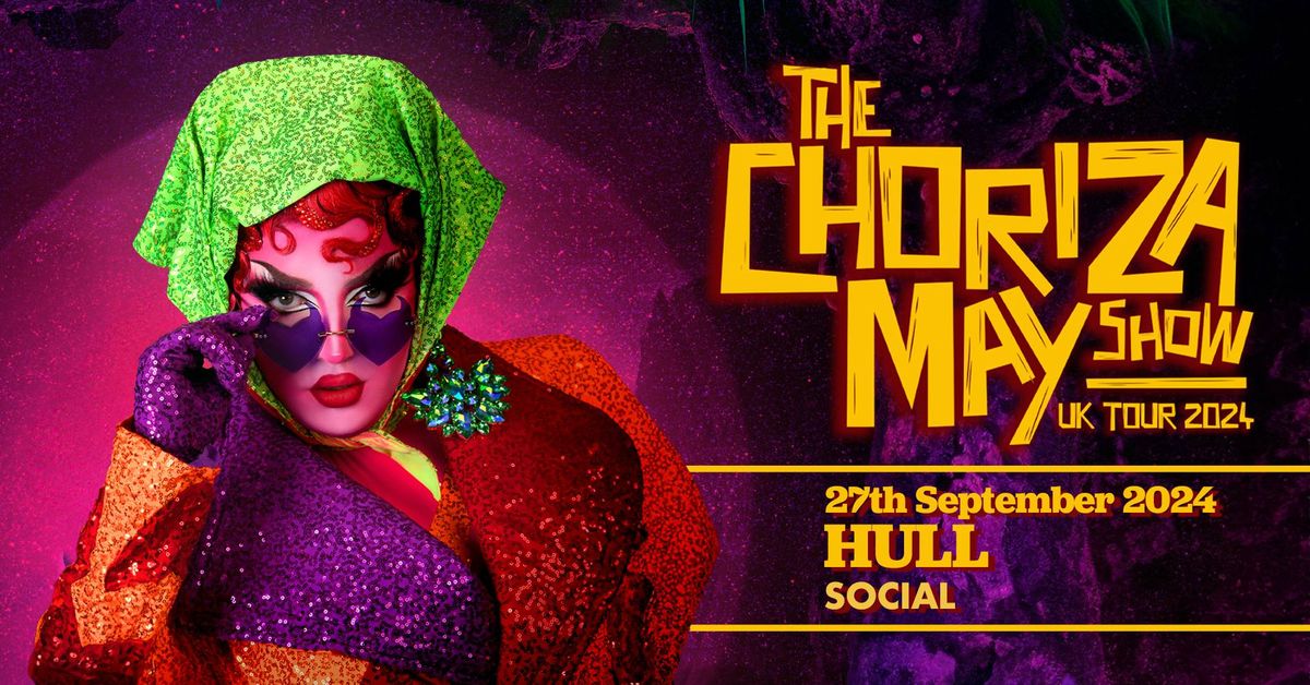 The Choriza May Show - Hull