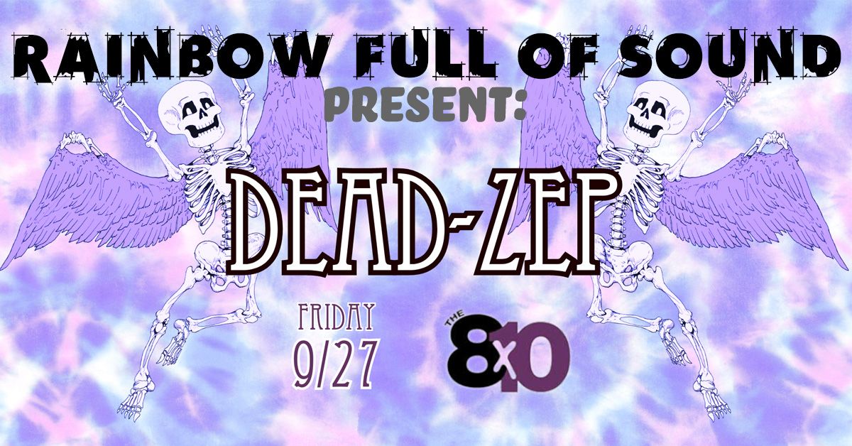 Rainbow Full of Sound presents Dead Zep