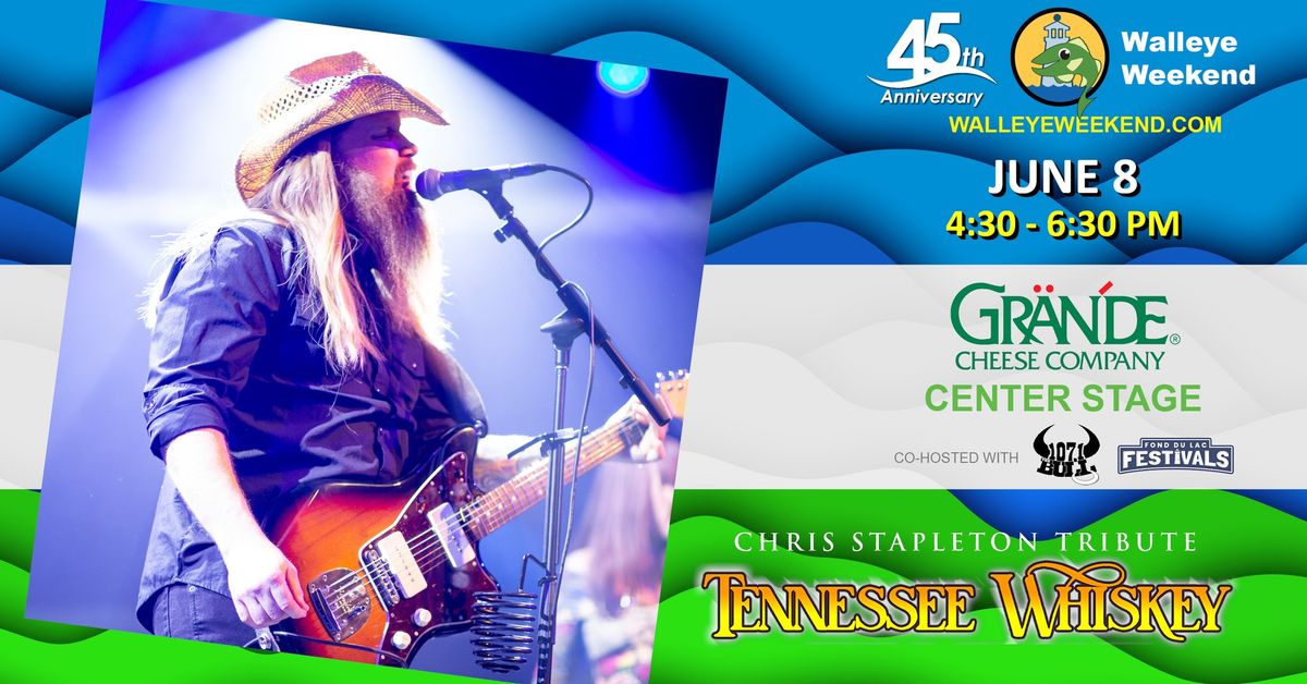 Tennessee Whiskey - A Chris Stapleton Tribute at Walleye Weekend