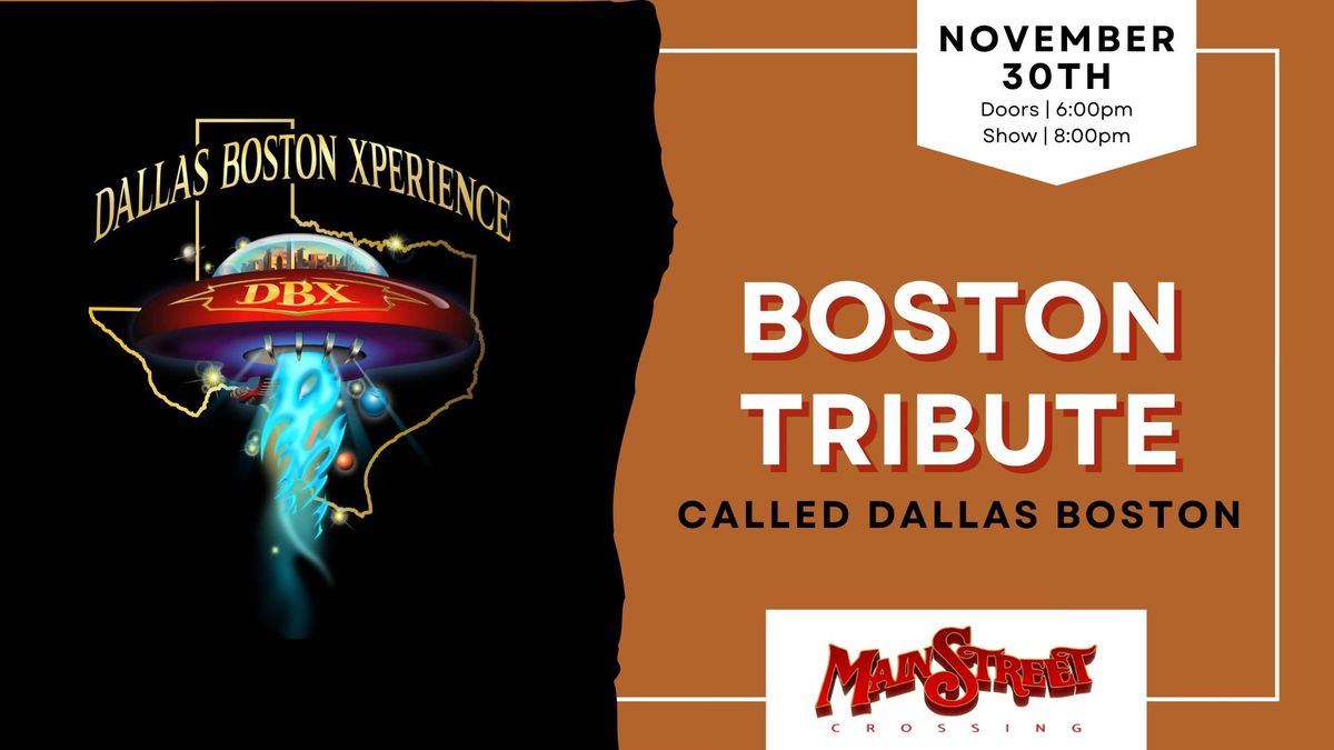 Boston Tribute called Dallas Boston Xperience | LIVE at Main Street Crossing