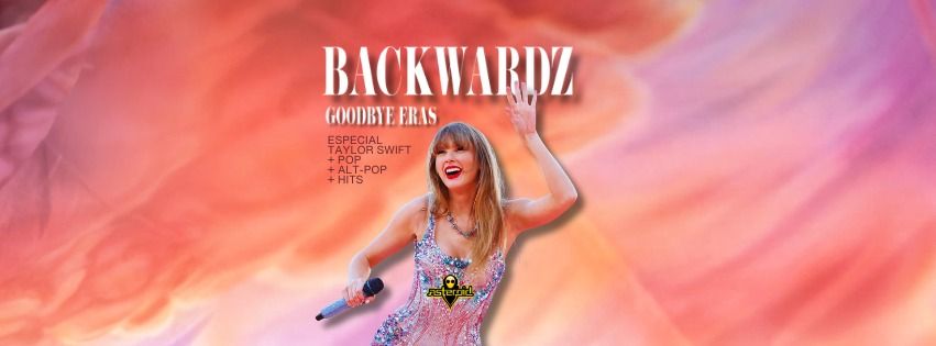 [festa] 23h: BACKWARDZ \u2726 Goodbye Eras: Especial Taylor Swift + Pop, Alt-Pop e Hits