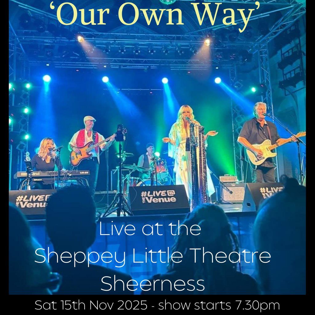Fleetwood Mac - Our Own Way - Sheppey Little Theatre