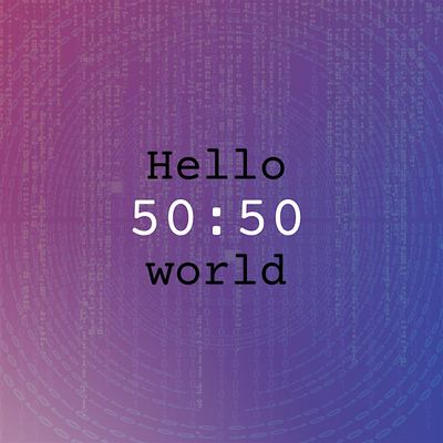 Hello 50:50 World Basel