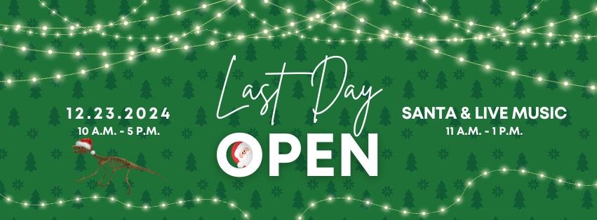 Last Day Open!