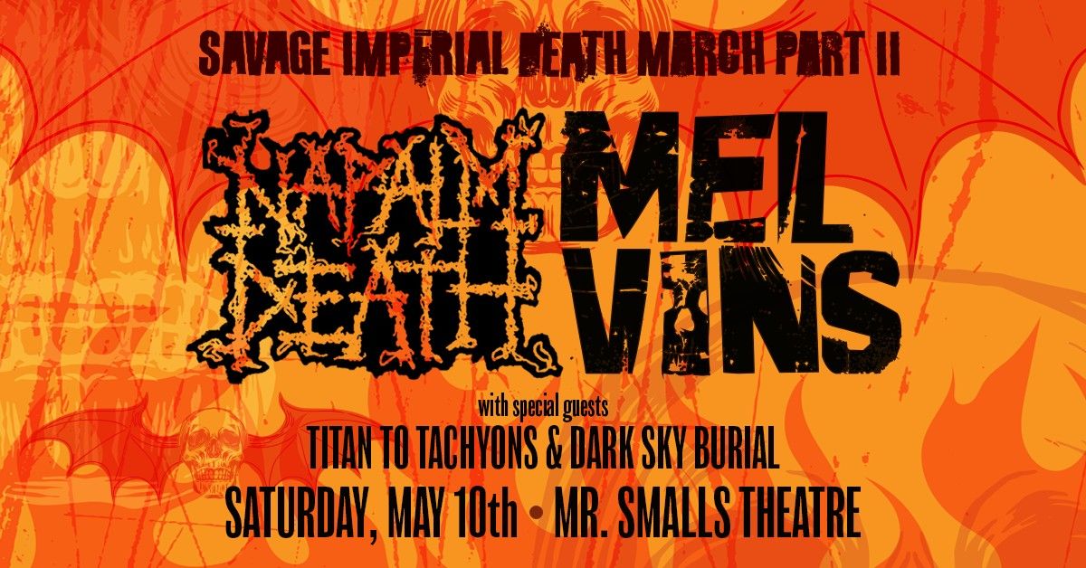 Napalm Death and Melvins with Special Guests Titan to Tachyons and Dark Sky Burial