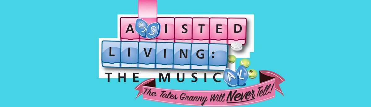 Assisted Living: The Musical