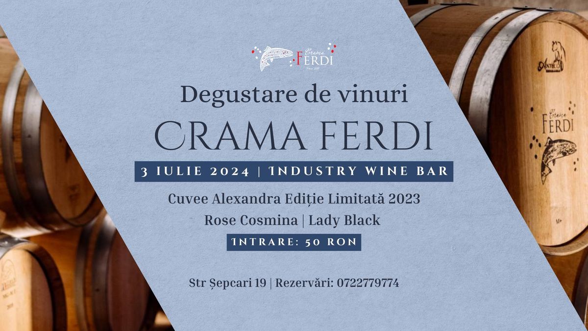 Crama Ferdi - Degustare vinuri | Intrare: 50 RON