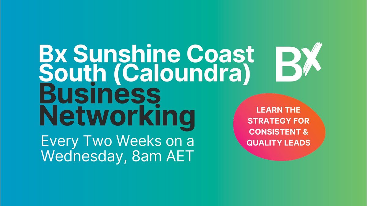 Bx Networking Sunshine Coast South Caloundra at Kings Beach Bar