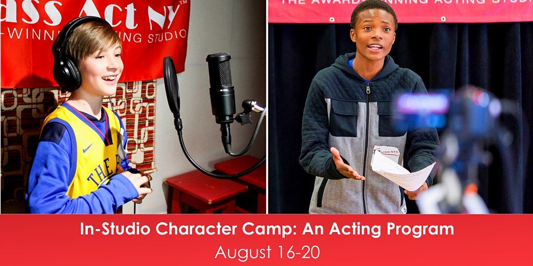 In-Studio Character Camp: An Acting Program