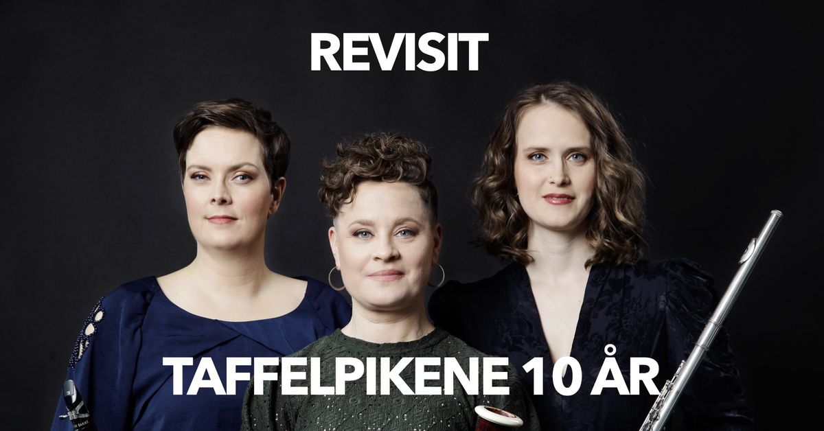 Revisit - Taffelpikene 10 \u00e5r