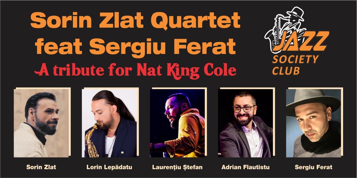 Sorin Zlat Quartet feat Sergiu Ferat - " A tribute for Nat King Cole "