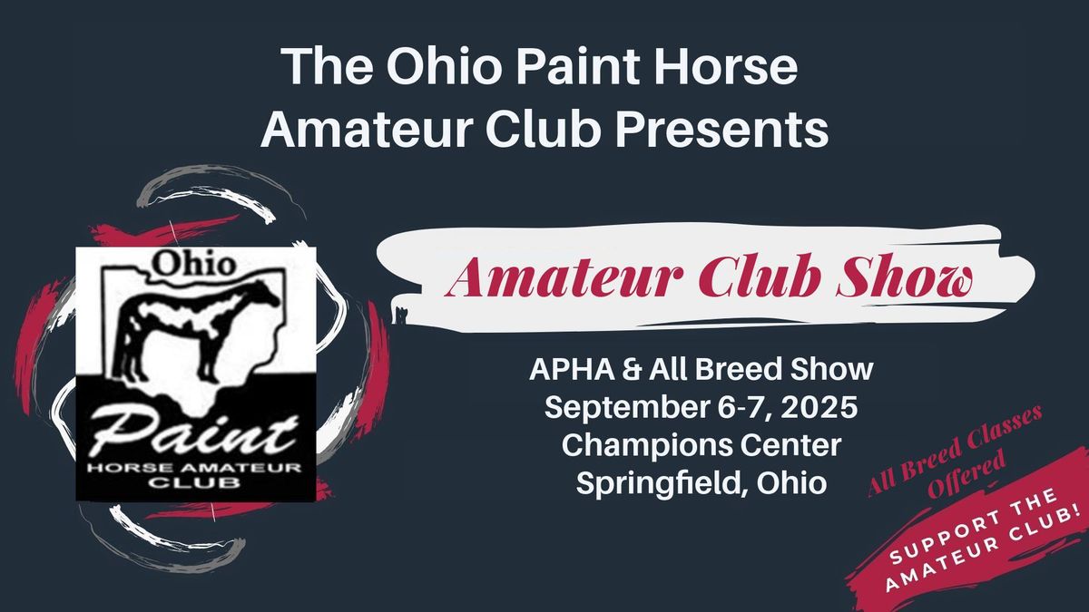 OPHAC Amateur Club Show- APHA & All Breed Show