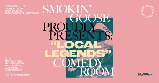 Smokin' Goose Comedy Room Presents: "Local Legends"