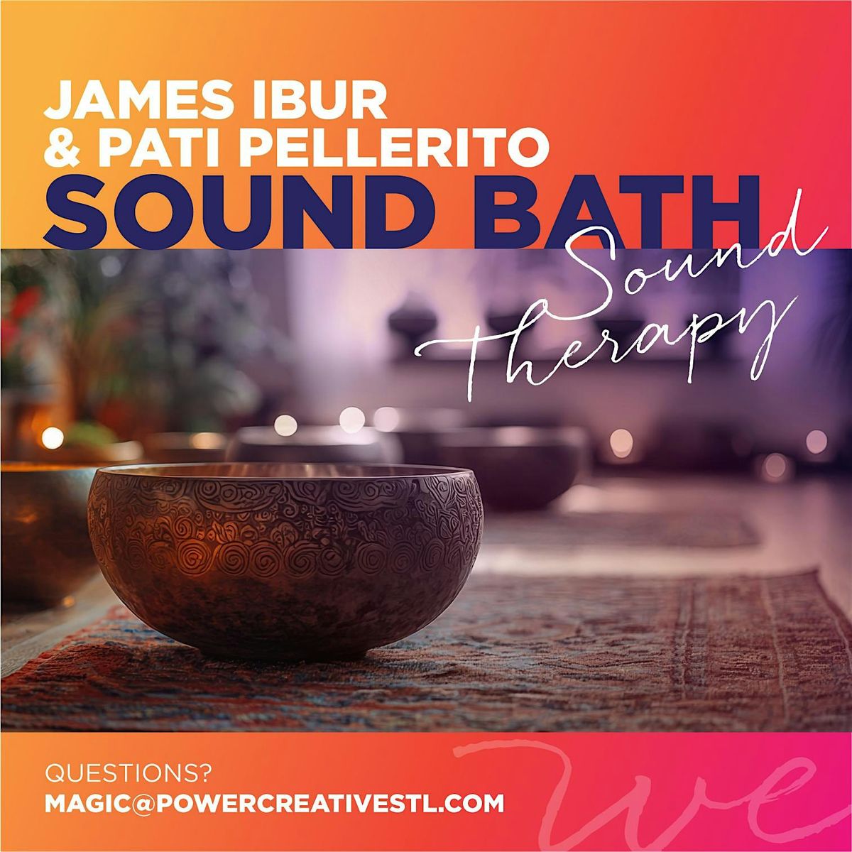 Sound Bath: Hosted by James Ibur and Pati Pellerito