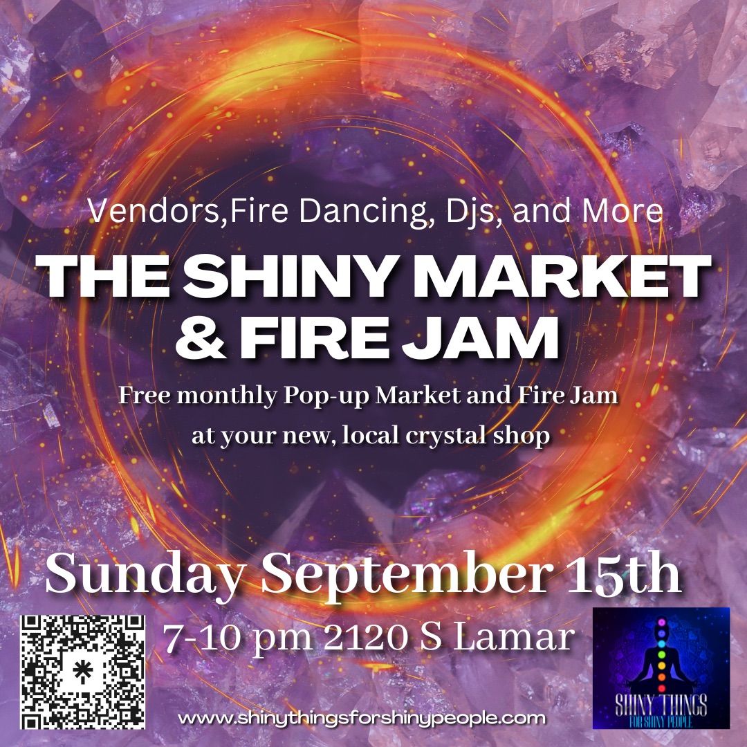 The Shiny Market & Fire Jam 9\/15