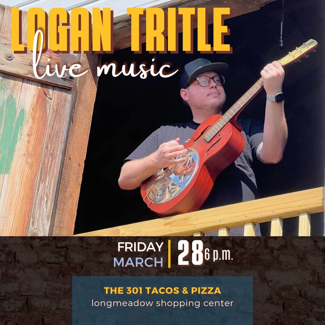 LOGAN TRITLE @ THE 301 TACOS & PIZZA