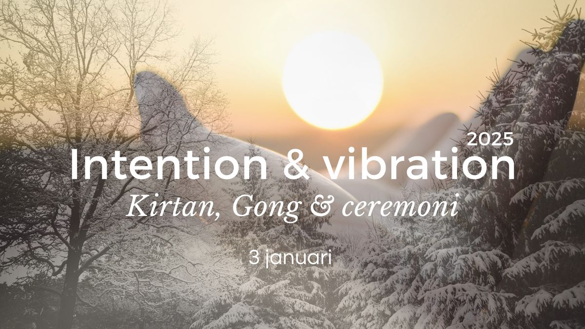 FULLBOKAT: Intention & Vibration 2025 - Kirtan, Gong & Ceremoni - med Helena & Anna-Maria 3\/1