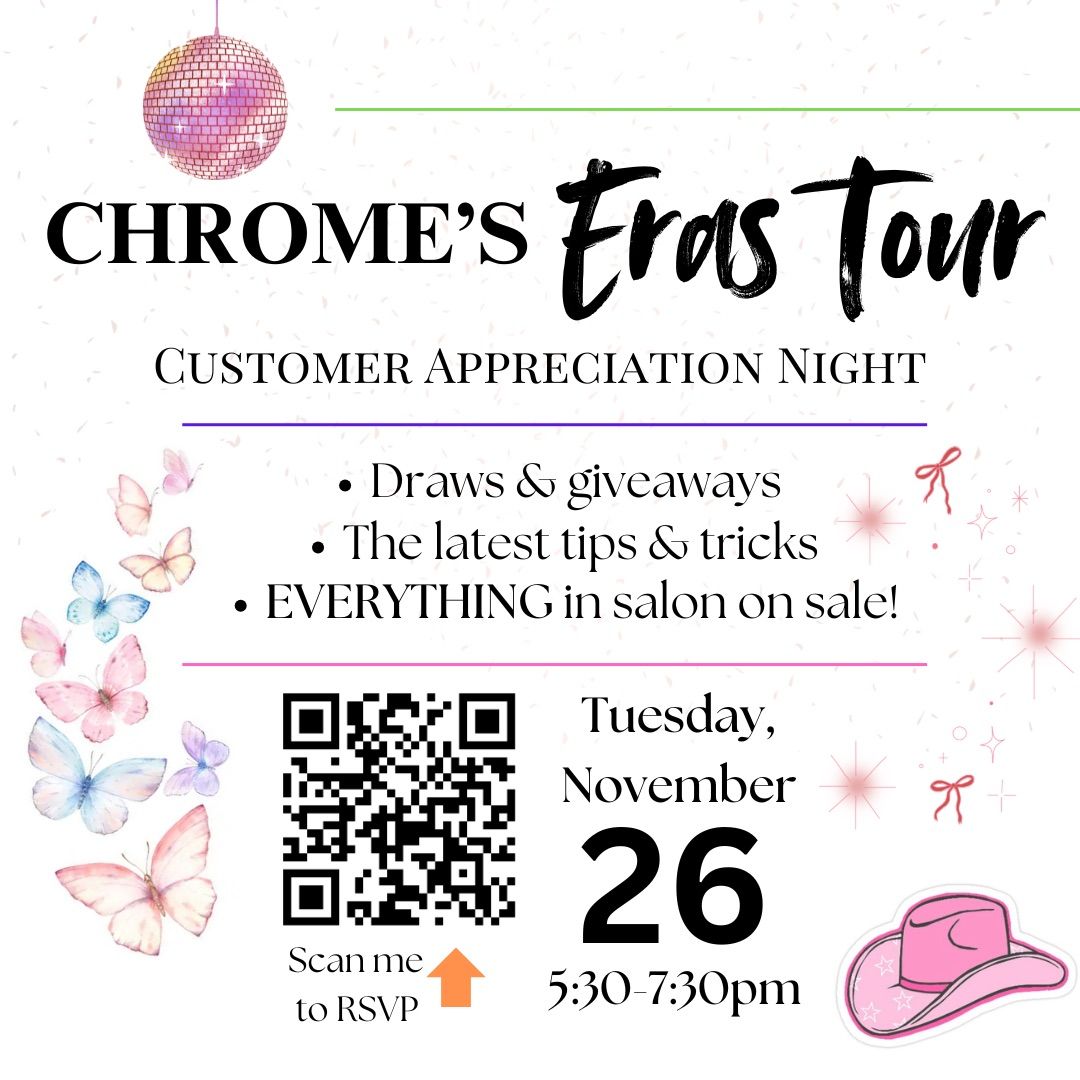 Chromes Eras Tour- Customer Appreciation Night