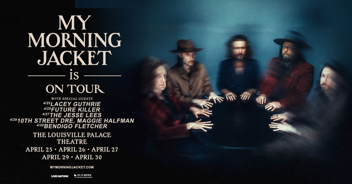 MY MORNING JACKET "is" ON TOUR! presented by 91.9 WFPK