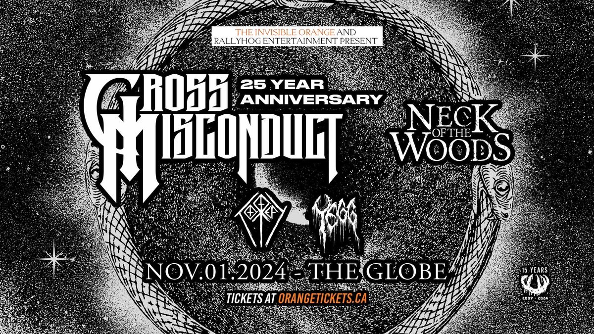 GROSS MISCONDUCT \/\/ NECK OF THE WOODS \/\/ TORREFY \/\/ YEGG (NANAIMO). Nov 1 @ The Globe