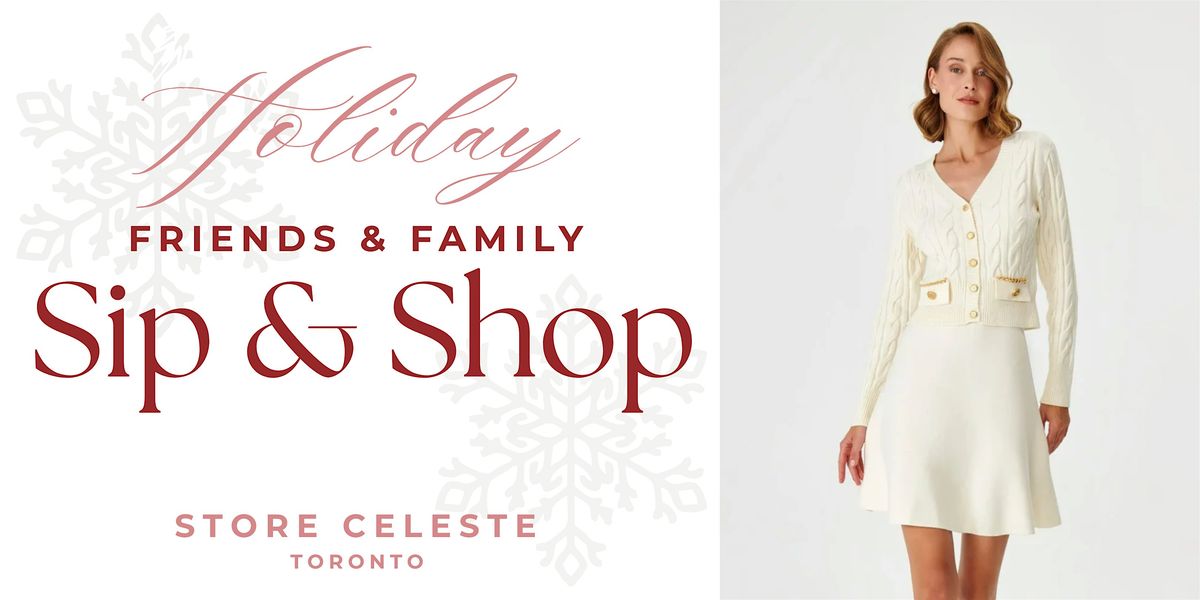 Friends & Family Sip & Shop at Store Celeste