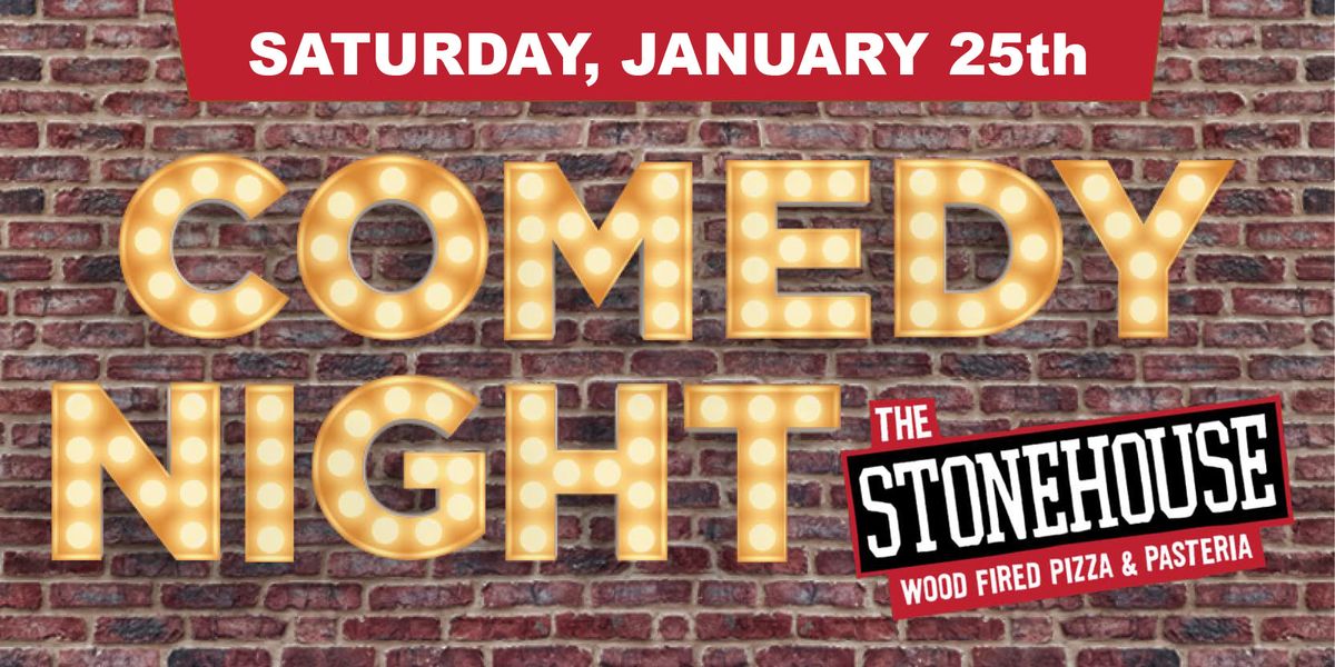 Comedy Night at the Stonehouse!