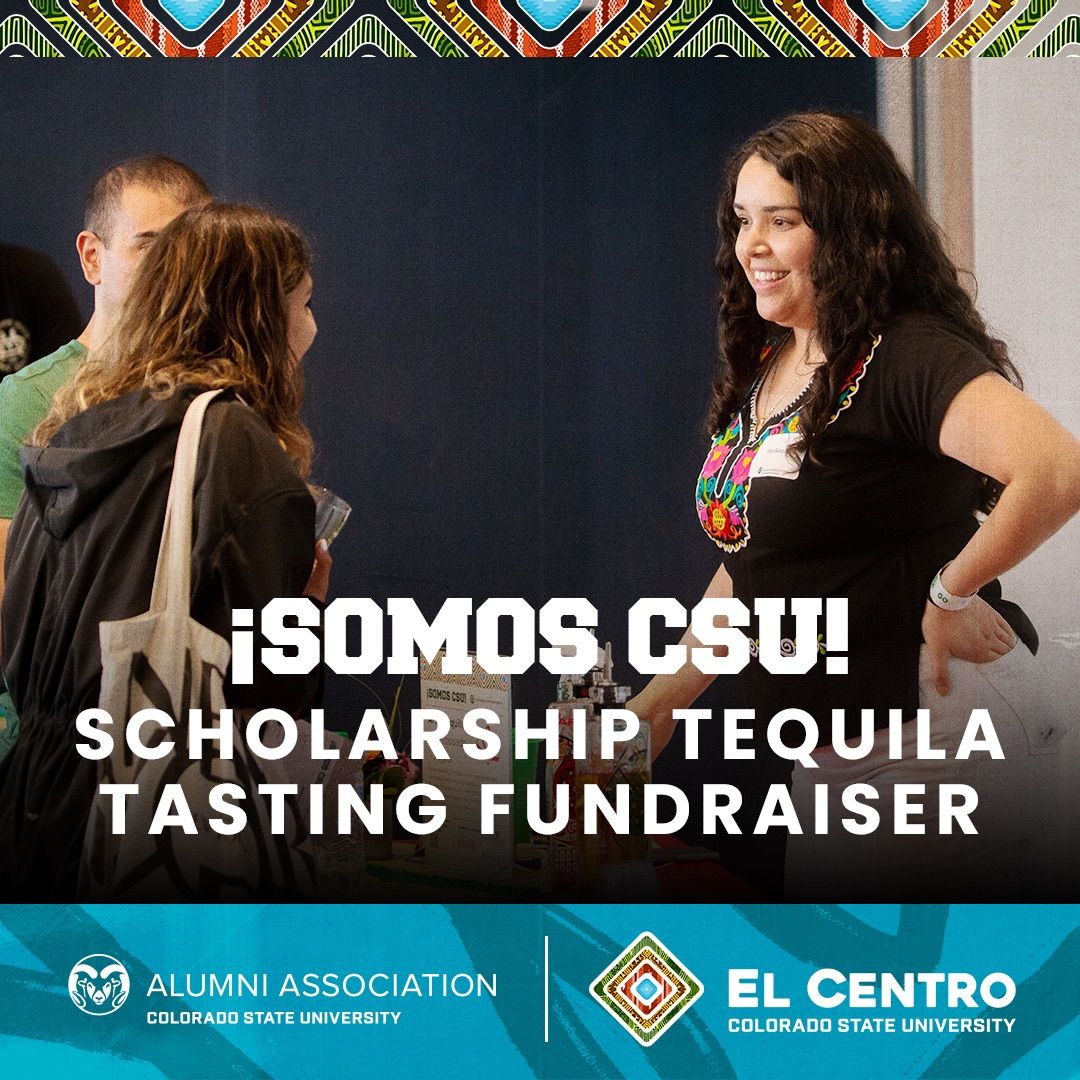 SOMOS CSU Tequila and Spirit Tasting Fundraiser