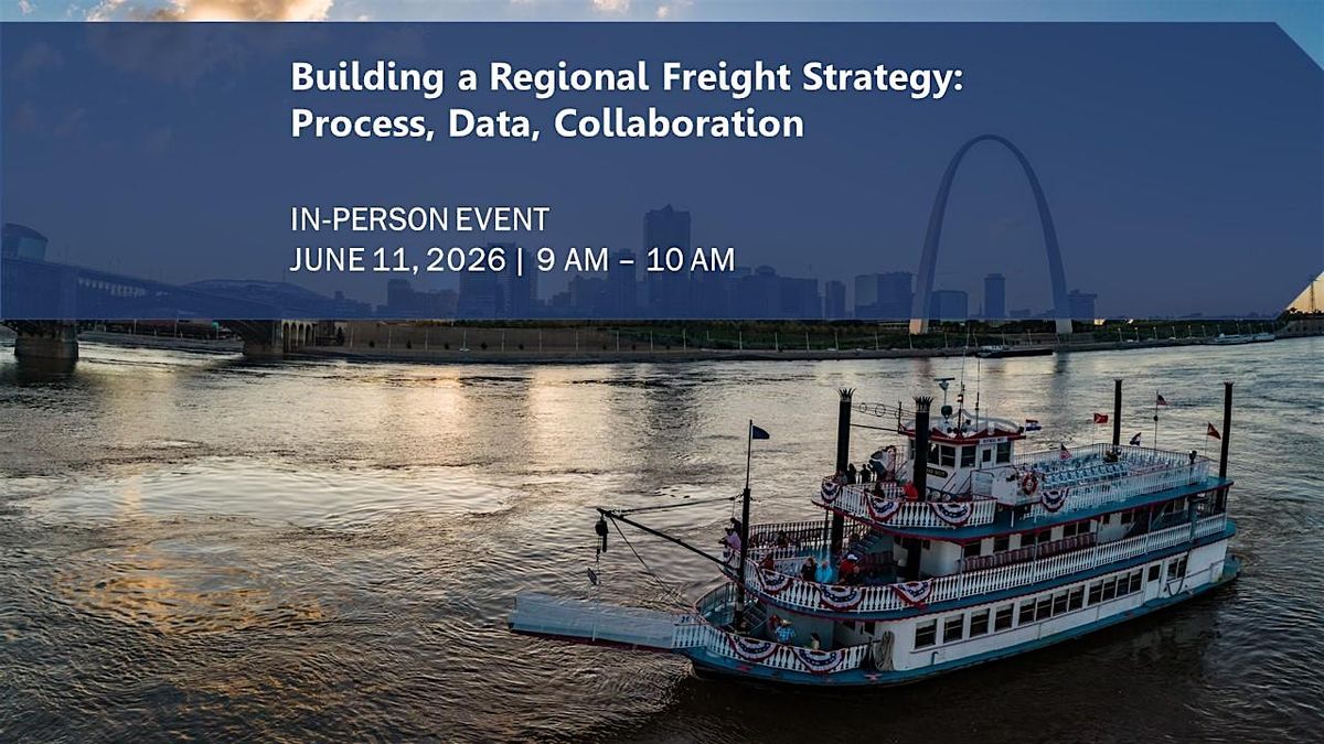 Building a Regional Freight Strategy: Process, Data, Collaboration