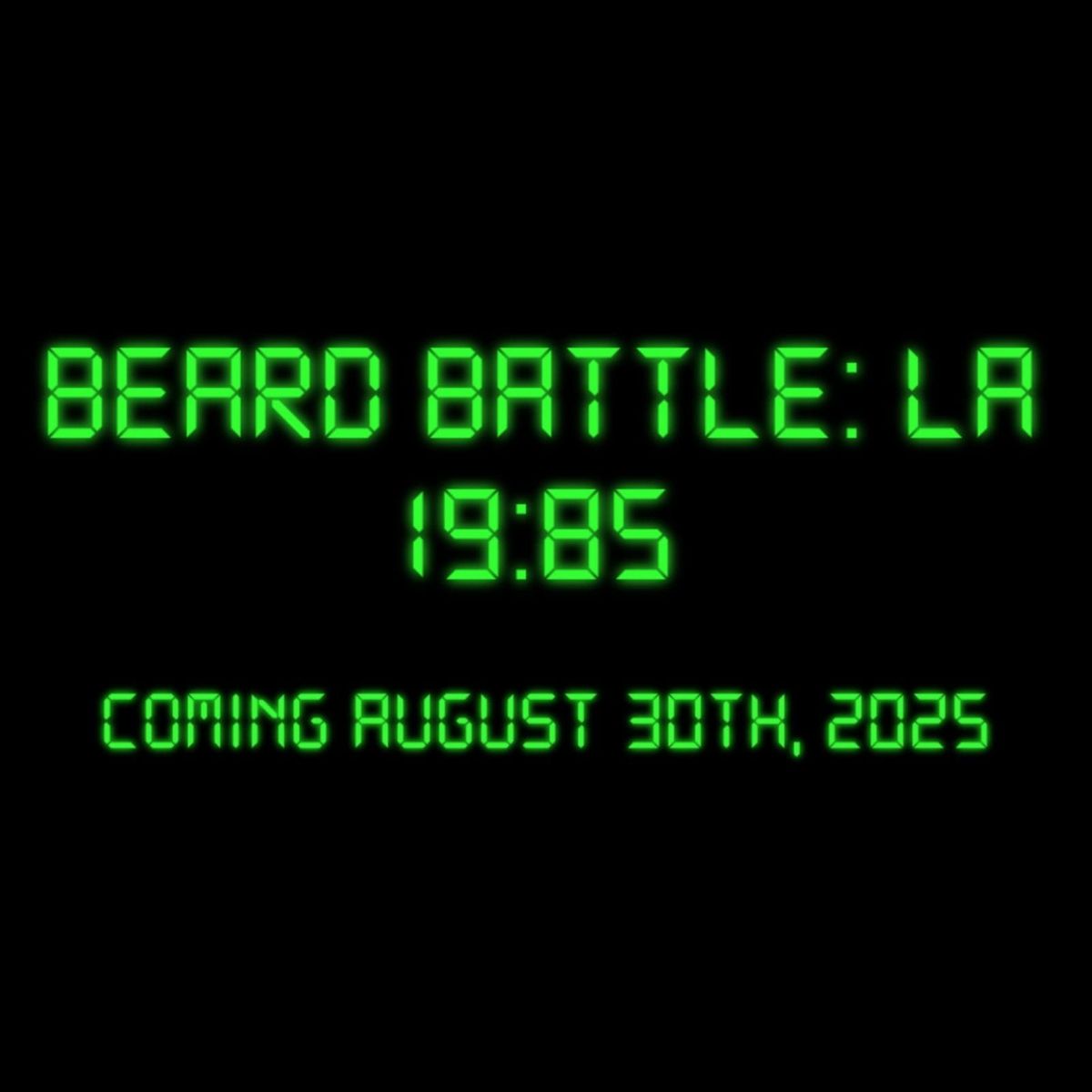 GSCLA Presents BEARD BATTLE: LA - 19:85