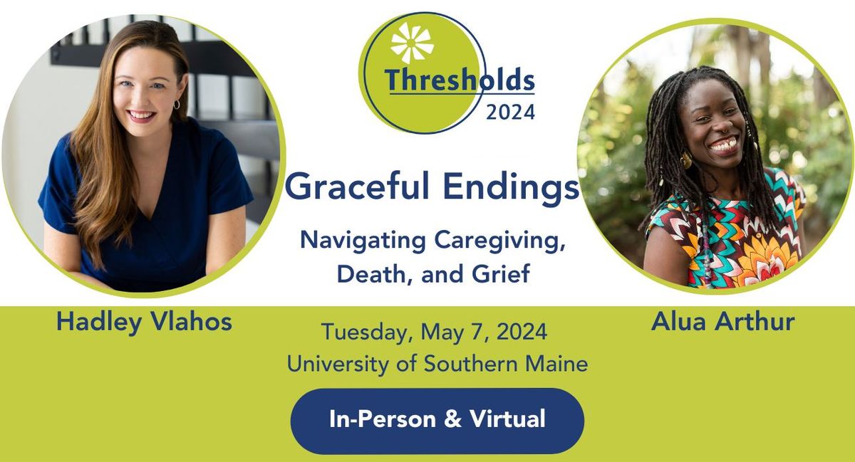 Thresholds Conference 2024 | Graceful Endings