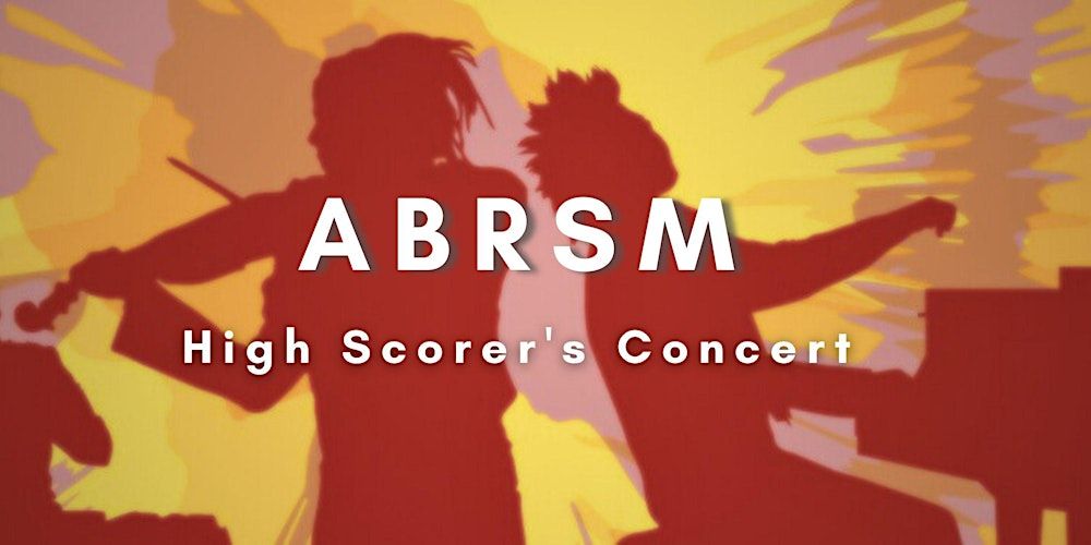 2024 ABRSM High Scorer's Concert 