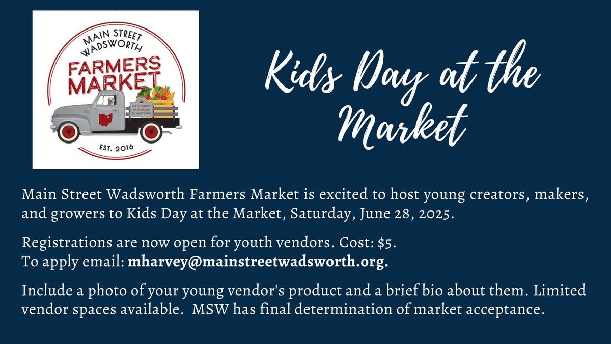 2025 Main Street Wadsworth Farmers Market - Kids Day at the Market