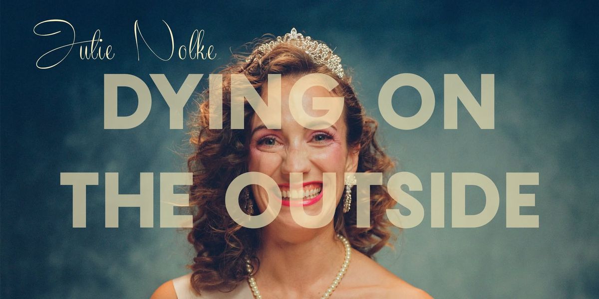 Julie Nolke - Dying on the Outside