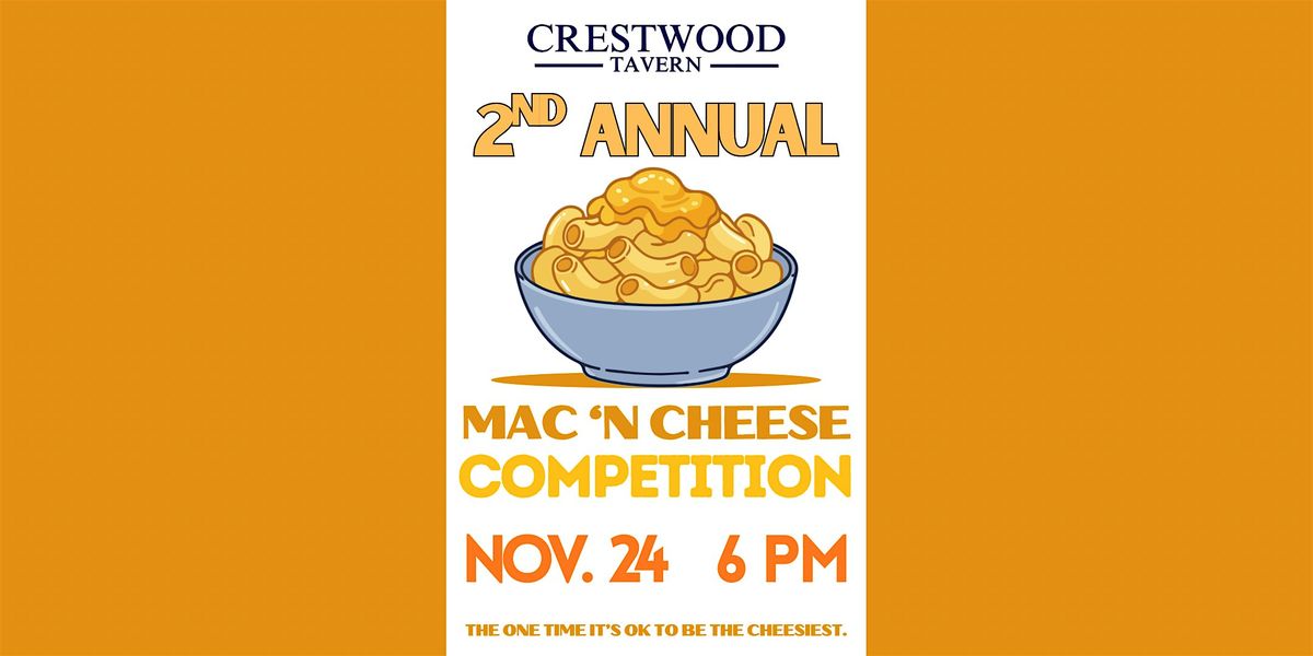 Crestwood Tavern\u2019s 2nd Annual Mac \u2018n Cheese Competition