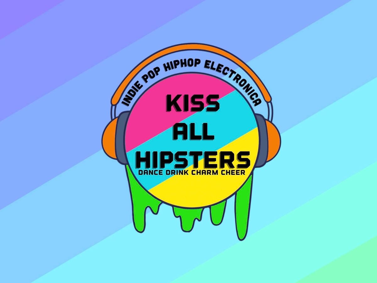 Kiss All Hipsters \u2022 De Helling Utrecht