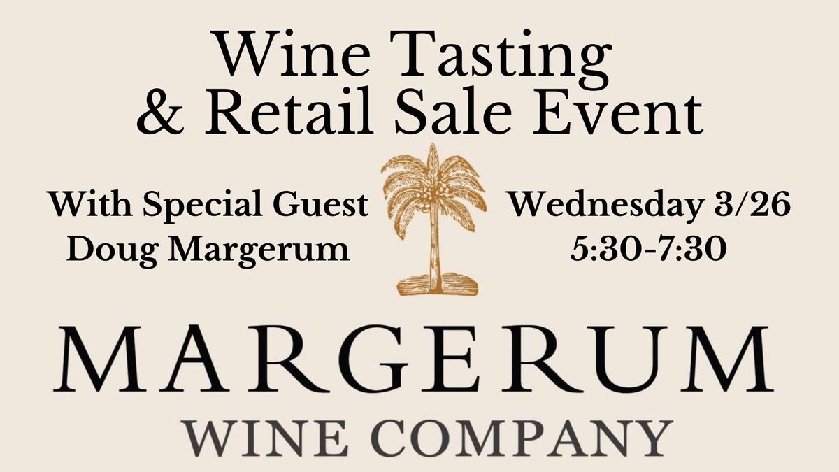 Margerum Wine Company Tasting with Doug Margerum