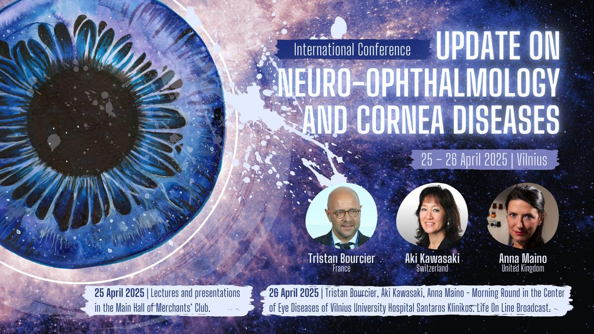 Konferencija "Update on Neuro-Ophthalmology and Cornea Diseases"