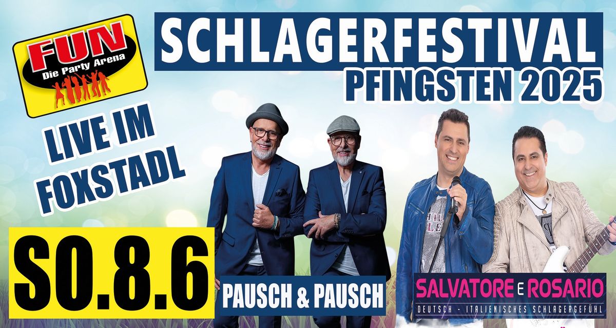 Schlagerfestival PFINGSTEN Foxstadl