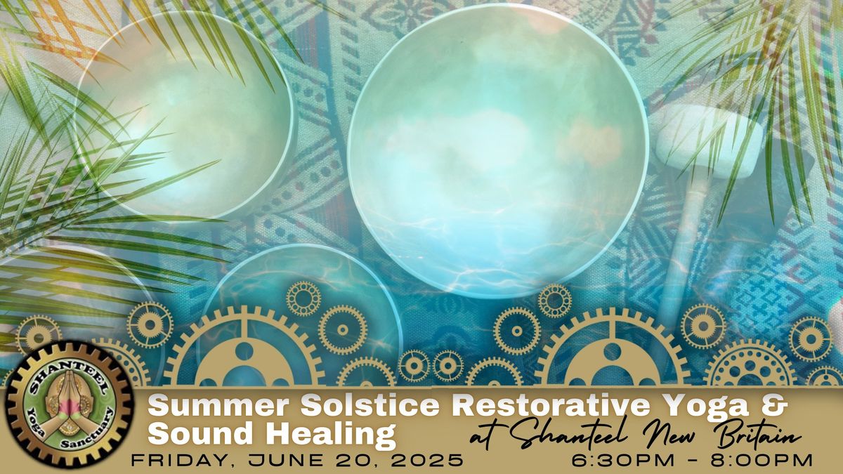 Summer Solstice Restorative Yoga & Sound Healing