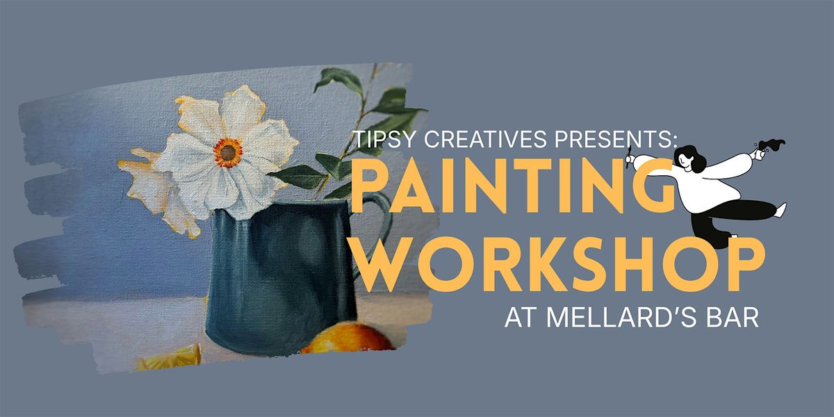 Painting Workshop at Mellard's