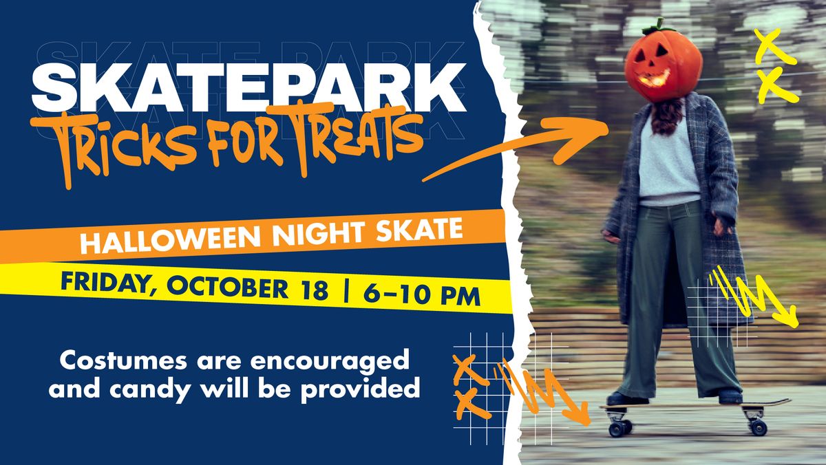 \ud83c\udf83 Tricks for Treats Halloween Skate Night \ud83d\udef9