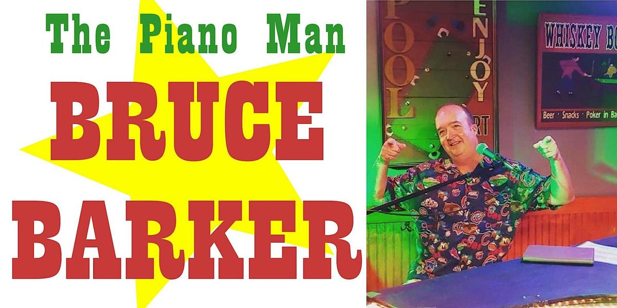 Benefit concert featuring "The Piano Man" Bruce Barker