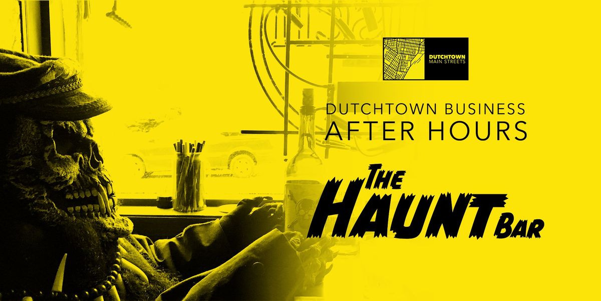 Dutchtown Business After Hours: The Haunt