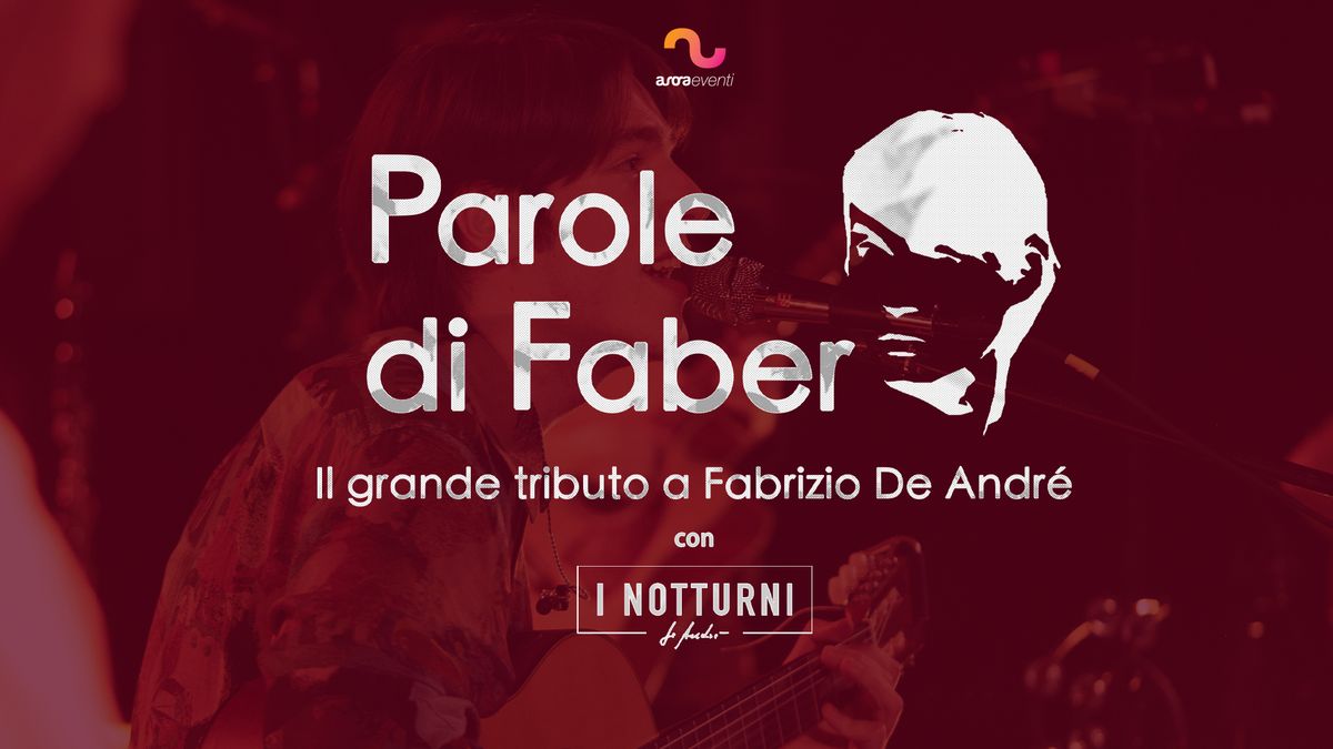 Parole di Faber || Teatro Delle Muse - Ancona