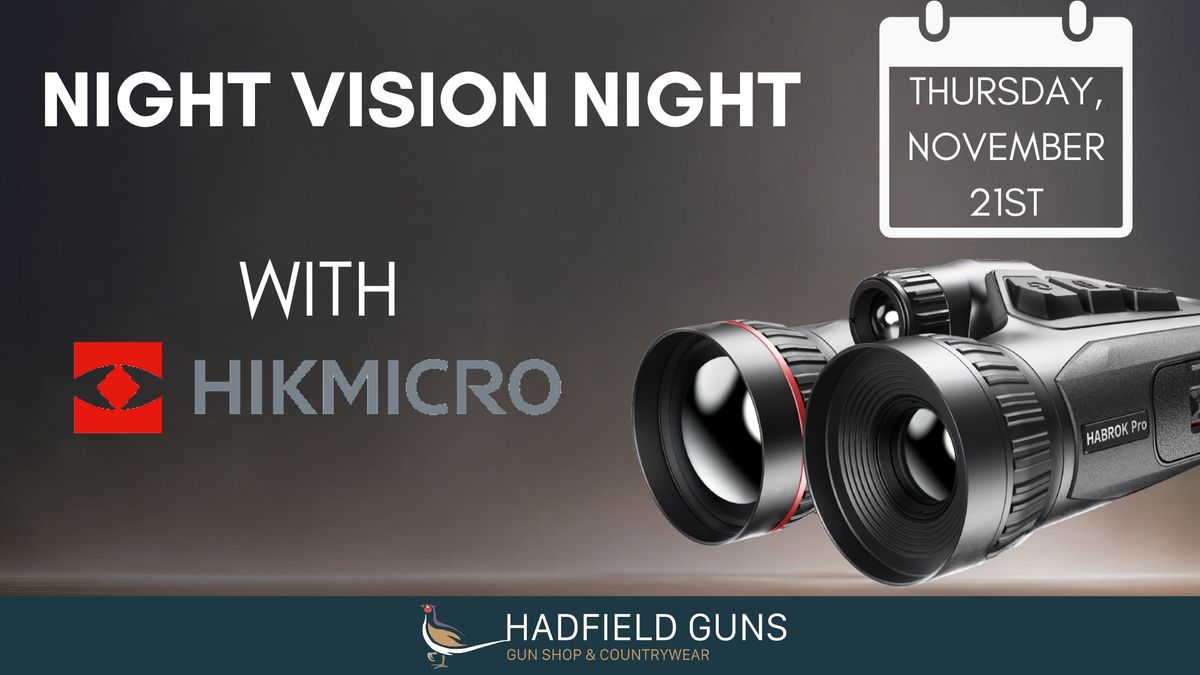 Night Vision Night - With HIKMICRO