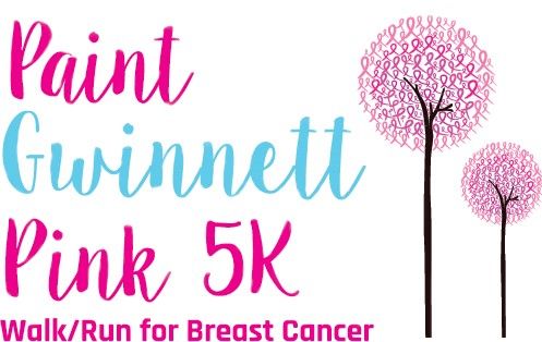 Paint Gwinnett Pink 5K Walk\/Run for Breast Cancer and Survivor Celebration