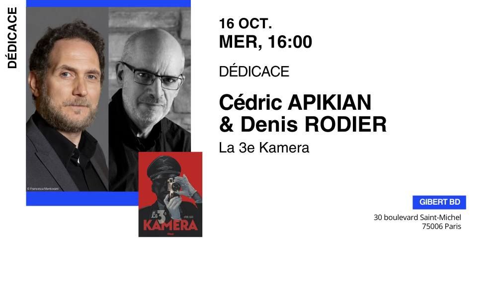 GIBERT d\u00e9dicace : C\u00e9dric Apikian & Denis Rodier