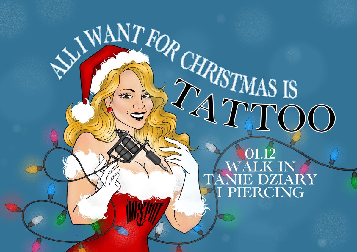 All i want for Christmas is TATTOO