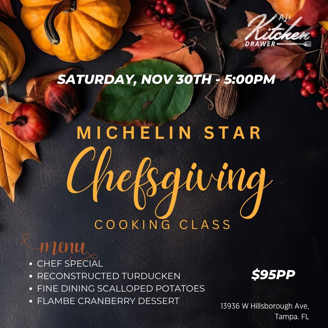 Michelin Star a CHEFGIVING Special \u2013 Saturday, Nov 30th \u2013 5:00PM