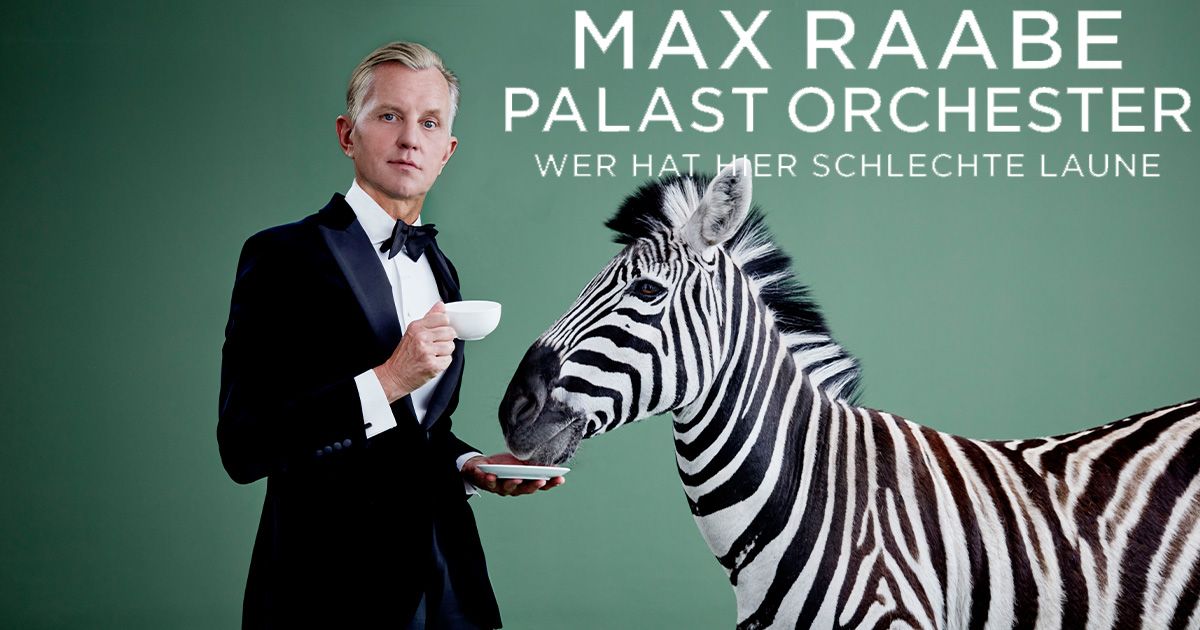 Max Raabe & Palastorchester